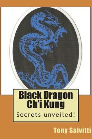 Cover of Black Dragon Ch'i Kung