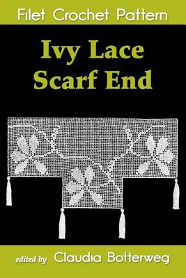 Book cover for Ivy Lace Scarf End Filet Crochet Pattern