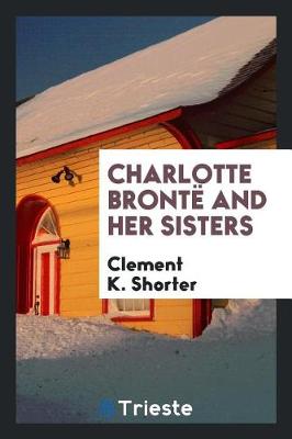 Book cover for Charlotte Bront  and Her Sisters