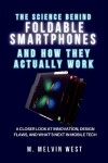 Book cover for The Science Behind FOLDABLE SMARTPHONES and How They Actually Work