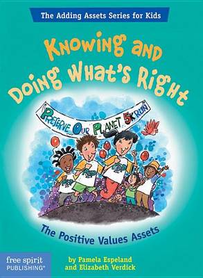 Book cover for Knowing and Doing What's Right: The Positive Values Assets