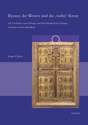 Book cover for Byzanz, Der Westen Und Das Wahre Kreuz