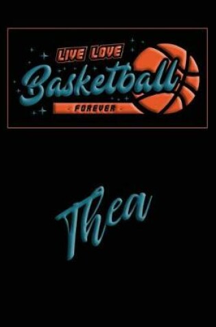 Cover of Live Love Basketball Forever Thea