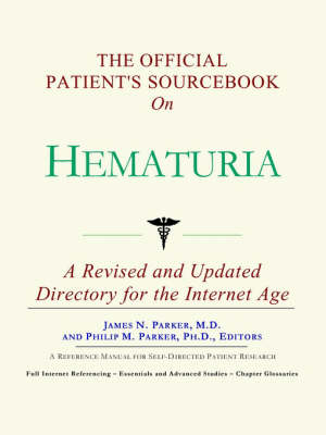 Book cover for The Official Patient's Sourcebook on Hematuria