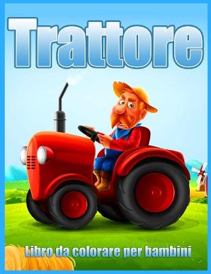 Book cover for Trattore Libro Da Colorare Per Bambini