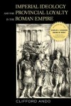 Book cover for Imperial Ideology and Provincial Loyalty in the Roman Empire