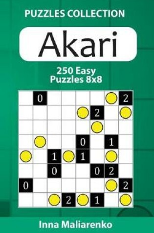 Cover of Akari - 250 Easy Puzzles 8x8