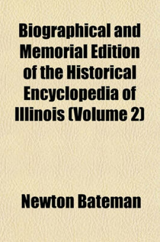 Cover of Biographical and Memorial Edition of the Historical Encyclopedia of Illinois (Volume 2)