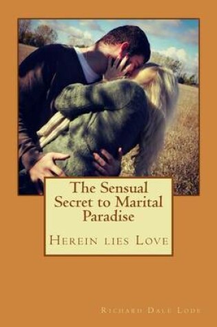 Cover of The Sensual Secret to Marital Paradise