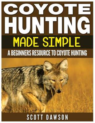 Book cover for Coyote Hunting Made Simple