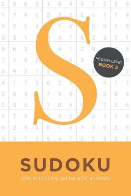 Book cover for Sudoku 100 Puzzles with Solutions. Medium Level Book 5