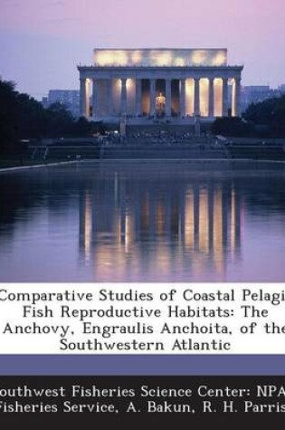 Cover of Comparative Studies of Coastal Pelagic Fish Reproductive Habitats