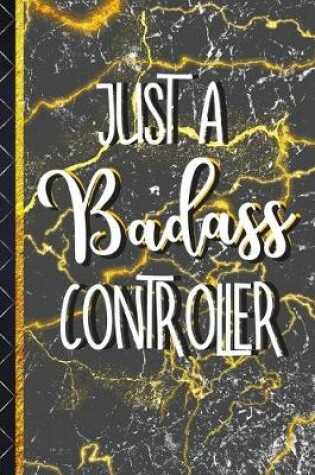 Cover of Just a Badass Controller
