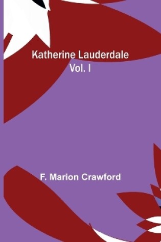 Cover of Katherine Lauderdale; vol. I