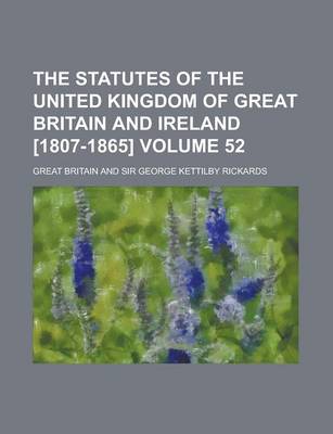 Book cover for The Statutes of the United Kingdom of Great Britain and Ireland [1807-1865] Volume 52