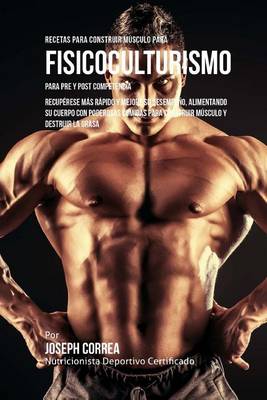 Book cover for Recetas para Construir Musculo para Fisicoculturismo, para Pre y Post Competencia