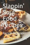 Book cover for Slappin'! Soul Food recipes
