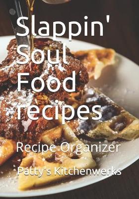 Cover of Slappin'! Soul Food recipes