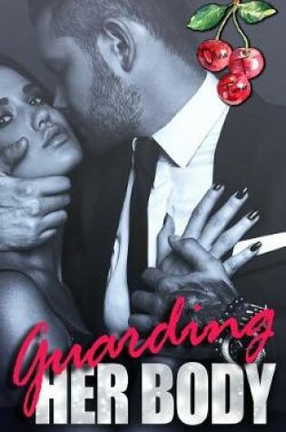 Cover of Guarding Her Body