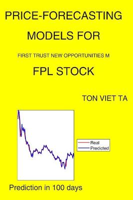 Book cover for Price-Forecasting Models for First Trust New Opportunities M FPL Stock