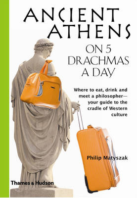 Book cover for Ancient Athens on 5 Drachmas a Day