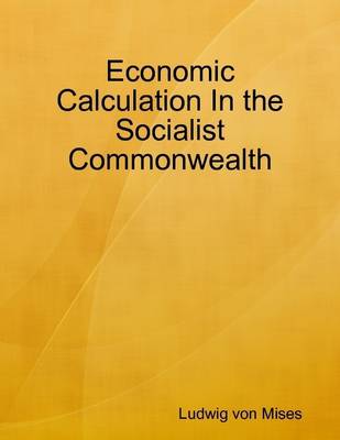 Book cover for Economic Calculation In the Socialist Commonwealth