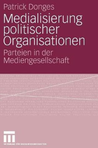 Cover of Medialisierung Politischer Organisationen