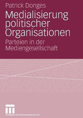 Book cover for Medialisierung Politischer Organisationen