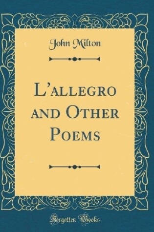 Cover of L'allegro and Other Poems (Classic Reprint)