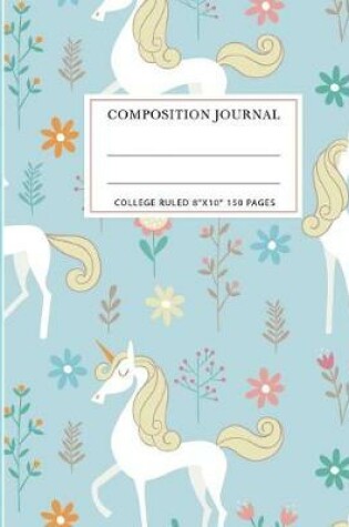 Cover of Composition Notebook Cute Unicorn
