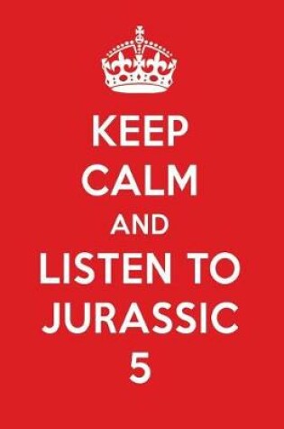 Cover of Keep Calm and Listen to Jurassic 5