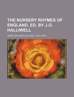 Book cover for The Nursery Rhymes of England, Ed. by J.O. Halliwell