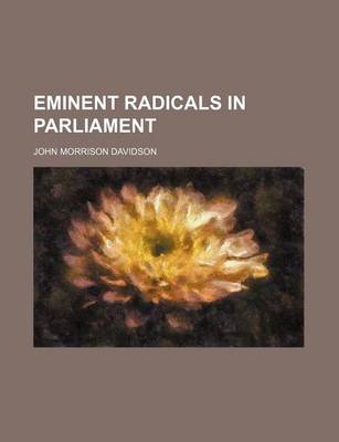 Book cover for Eminent Radicals in Parliament