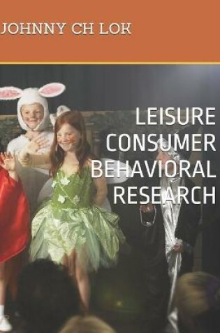 Cover of Leisure Consumer Behavioral Research