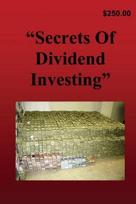 Cover of Secrets of Dividend Investing