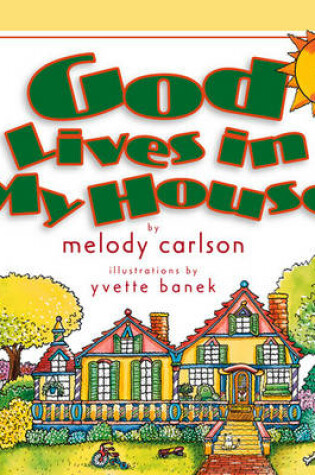 Cover of God Lives in My House