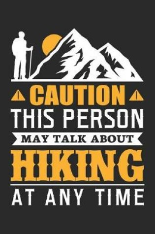 Cover of Caution This Person May Talk About Hiking At Any Time