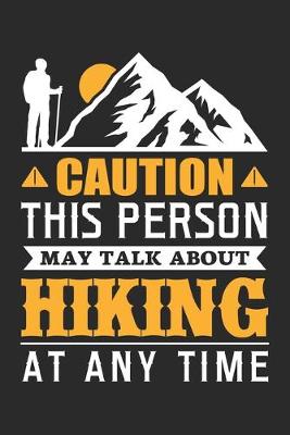 Book cover for Caution This Person May Talk About Hiking At Any Time