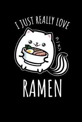 Book cover for I Just Really Love Ramen