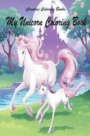 Cover of My Unicorn Coloring Book