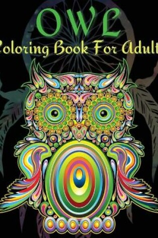 Cover of Owl Coloring Book For Adults