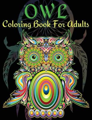 Book cover for Owl Coloring Book For Adults