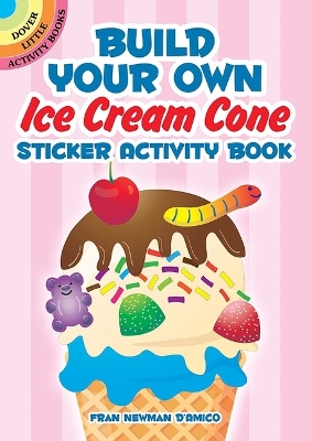 Book cover for Build Your Own Ice Cream Cone Sticker Activity Book