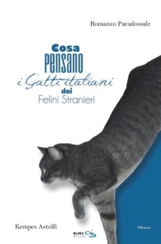 Cover of Cosa pensano i Gatti Italiani dei Felini Stranieri