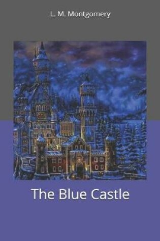 Cover of The Blue Castle