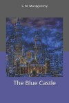 Book cover for The Blue Castle