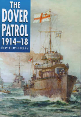 Book cover for The Dover Patrol, 1914-18