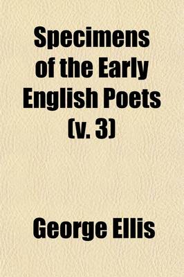 Book cover for Specimens of the Early English Poets (Volume 3)