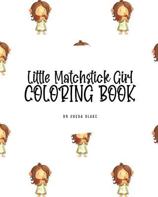 Book cover for Little Matchstick Girl Coloring Book for Children (8x10 Coloring Book / Activity Book)