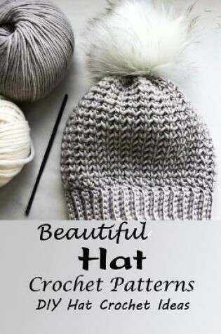 Cover of Beautiful Hat Crochet Patterns
